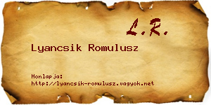 Lyancsik Romulusz névjegykártya